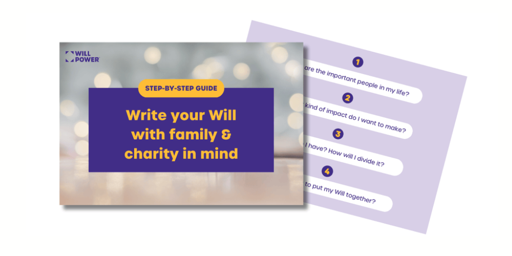 Write your Will with family and charity in mind.