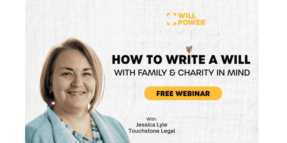 Promotional graphic for a Will Power free webinar titled “How to Write a Will with Family & Charity in Mind,” featuring a smiling woman identified as Jessica Lyle from Touchstone Legal, with a yellow “Free Webinar” button and Will Power logo on a light textured background.